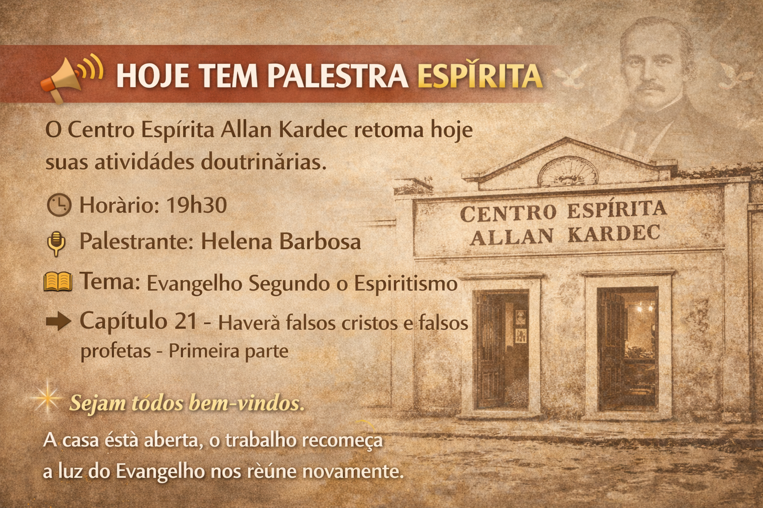 O Centro Espírita Allan Kardec retoma hoje suas atividades doutrinárias.