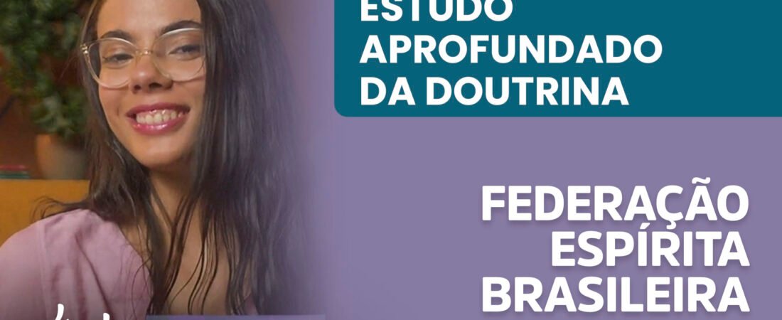 FEB de Portas Abertas | Estudo aprofundado da DoutrinaFEB de Portas Abertas | Estudo aprofundado da DoutrinaEB de Portas Abertas | Estudo aprofundado da Doutrina